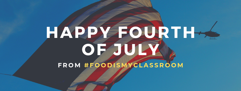 Fourth of July with #foodismyclassroom